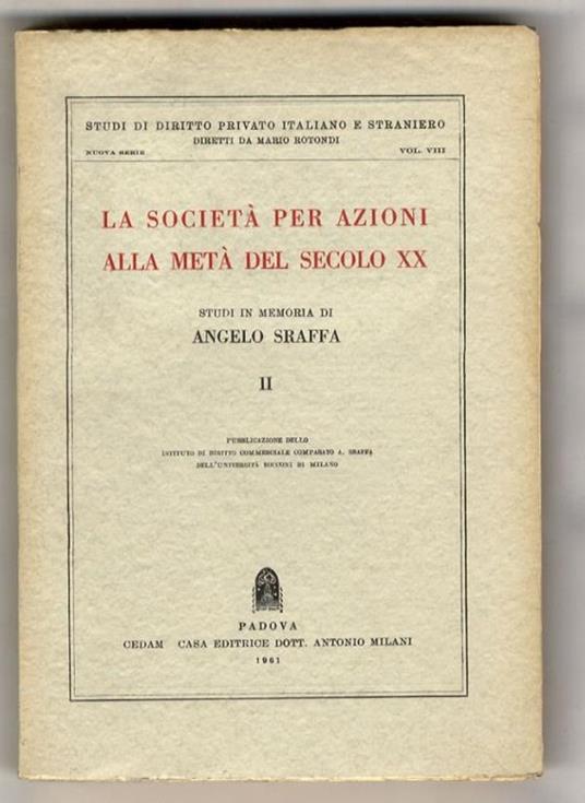 Studi in memoria di Angelo Sraffa. La società per azioni alla metà del secolo XX. Volume II - copertina