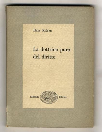 La dottrina pura del diritto. Traduzione di Renato Treves - Hans Kelsen - copertina