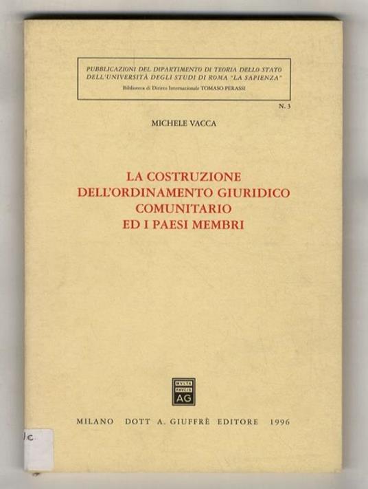 La costruzione dell'ordinamento giuridico comunitario ed i paesi membri - Michele Vacca - copertina