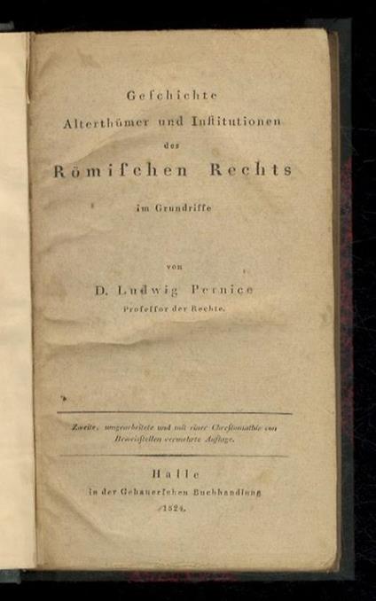 Geschichte, Alterthümer und Institutionen des Römischen Rechts im Grundrisse. Zweite, umgearbeitete und mit einer Chrestomathie von Beweisstellen vermehrte Auflage - copertina