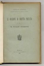 Le orazioni di diritto privato di M. Tullio Cicerone