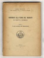 Contributi alla teoria del mandato in diritto romano. Parte I: L'actio mandati dell'adpromissor. [Unico pubblicato]