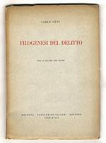 Filogenesi del delitto. Con 12 figure nel testo