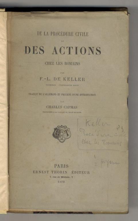 De la procédure civile et des actions chez les Romains. Traduit de l'allemand et précédé d'une introduction par Charles Capmas - copertina