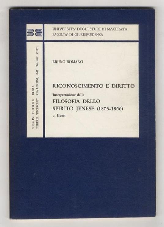 Riconoscimento e diritto. Interpretazione della "Filosofia dello spirito Jenese" (1805-1806) di Hegel - Bruno Romano - copertina