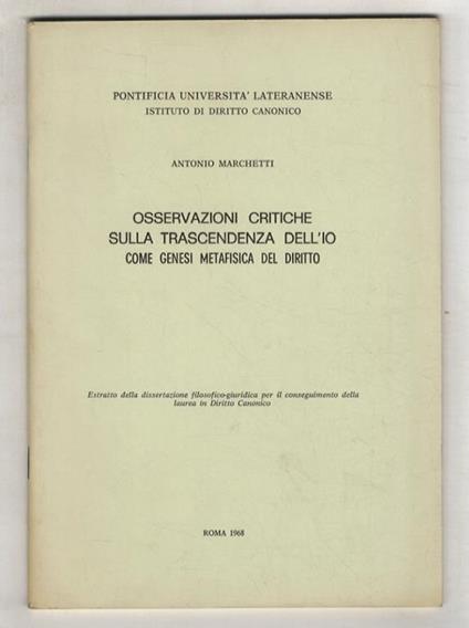 Osservazioni critiche sulla trascendenza dell'Io come genesi metafisica del diritto - Antonio Marchetti - copertina