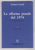 La riforma penale del 1974. Lezioni integrative del corso di diritto penale. I°: Precedenti e contesto