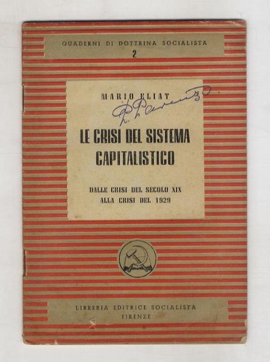 Le crisi del sistema capitalistico. Dalle crisi del secolo XIX alla crisi del 1929 - Mario Elia - copertina