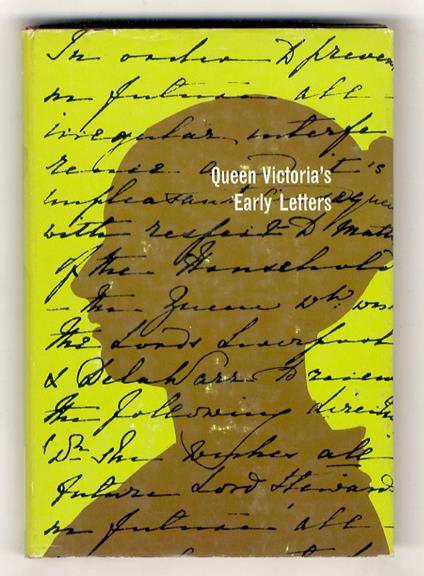 Queen Victoria's Early Letters. (1821-1861). Edited by John Raymond - copertina