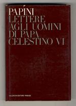 Lettere agli uomini di papa Celestino VI. Per la prima volta tradotte e pubblicate. (Nota introduttiva di Mario Gozzini: 