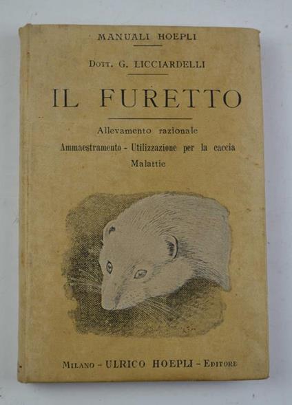 Il furetto. Allevamento razionale… - copertina
