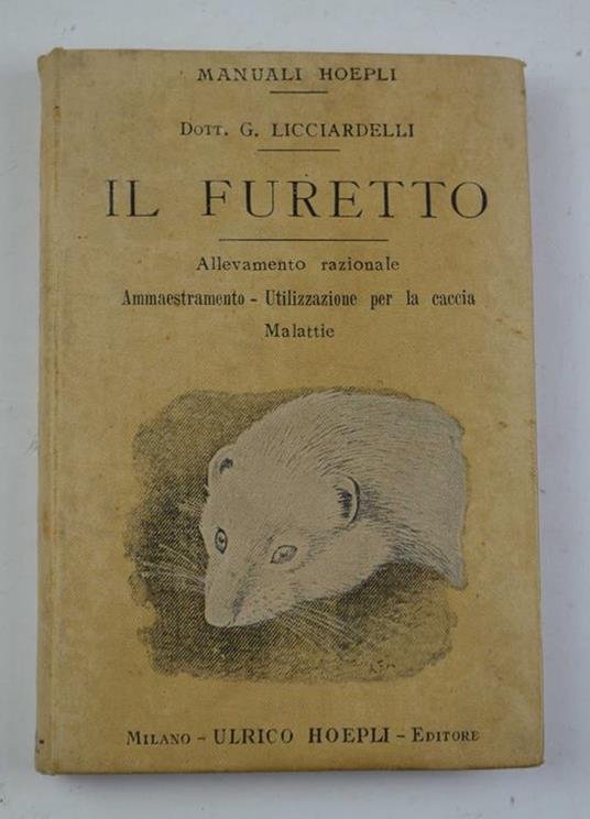 Il furetto. Allevamento razionale… - copertina