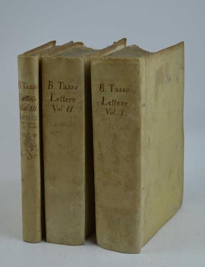 Delle Lettere... Accresciute, corrette, e illustrate. Con la Vita dell'Autore scritta dal Sig. Anton Federigo Seghezzi, e con la giunta de' Testimoni più notabili, e degl'Indici copiosissimi - Bernardo Tasso - copertina