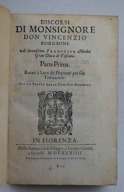 Discorsi… Al Serenissimo Francesco Medici Gran Duca di Toscana.. - Vincenzo Borghini - copertina