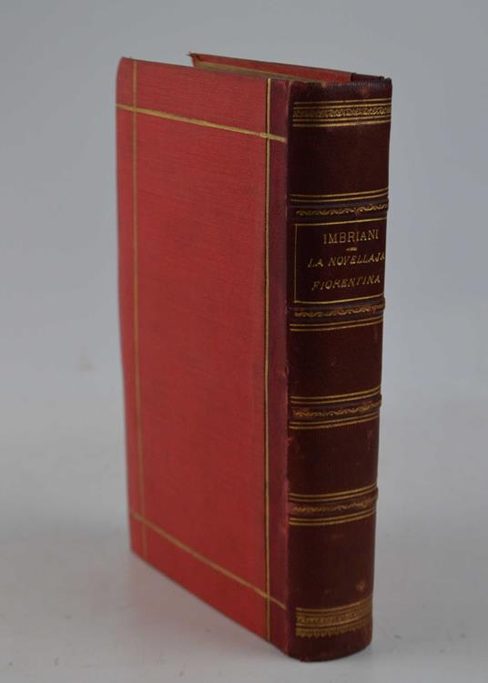 La novellaja fiorentina. Fiabe e novelline stenografate in Firenze dal dettato popolare... Ristampa accresciuta di molte novelle inedite di numerosi riscontri e di note. nelle quali è accolta integralmente La Novellaja Milanese dello stesso raccoglitore - Vittorio Imbriani - copertina