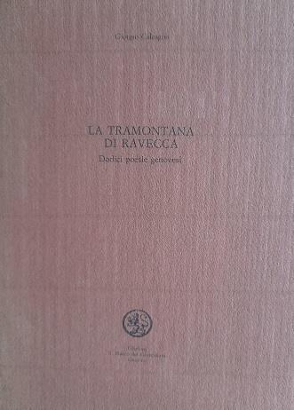 La TRAMONTANA DI RAVECCA. Dodici poesie genovesi - copertina