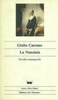 La NUNZIATA. Novelle campagnuole - Giulio Carcano - copertina