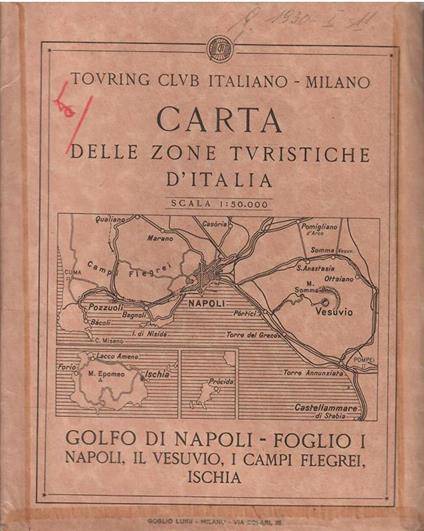 Carta Delle Zone Turistiche D'Italia - Golfo Di Napoli Foglio I: Napoli, Il Vesuvio, I Campi Flegrei, Ischia - copertina