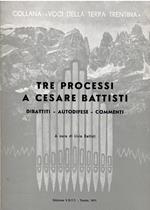 Tre Processi A Cesare Battisti Dibattiti - Autodifese - Commenti