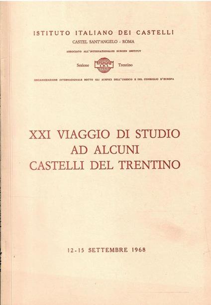 Xxi Viaggio Di Studio Ad Alcuni Castelli Del Trentino - copertina