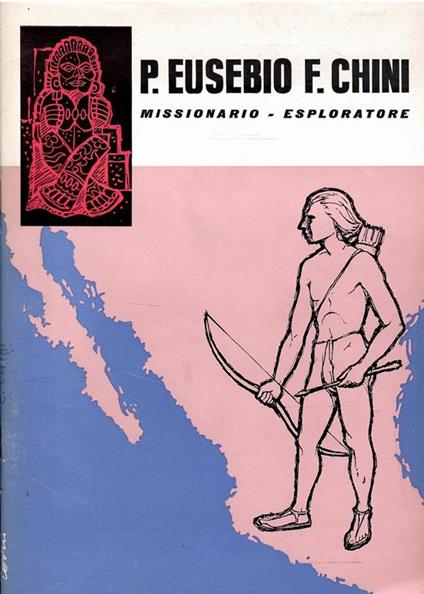 P. Eusebio F. Chini Missionario - Esploratore - copertina