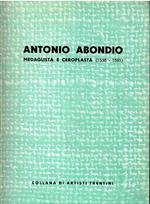 Antonio Abondio Medaglista E Ceroplasta (1538-1591)