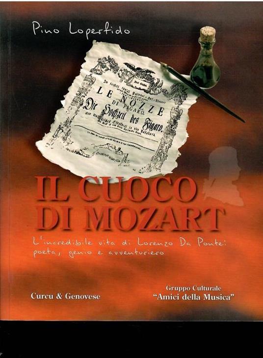 Il Cuoco Di Mozart - L'Incredibile Vita Di Lorenzo Da Ponte: Poeta, Genio E Avventuriero - Pino Loperfido - copertina