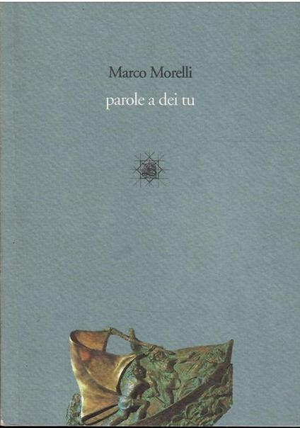 Parole A Dei Tu - Marco Morelli - copertina