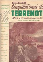 1908-1958 Cinquant'Anni Dal Terremoto Storie E Vicende Di Mezzo Secolo