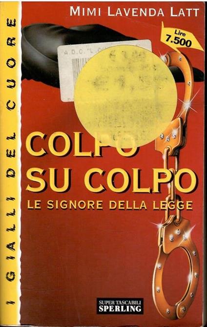 Colpo Su Colpo Le Signore Della Legge - Mimi Lavenda Latt - copertina