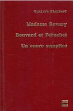 Madame Bovary - Bouvard Et Pecuchet - Un Cuore Semplice