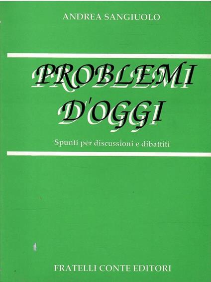 Problemi D'Oggi - Spunti Per Discussiioni E Dibattiti - copertina