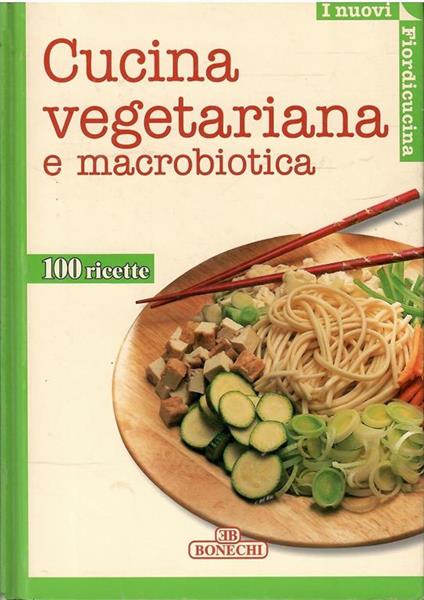 Cucina Vegetariana E Macrobiotica - copertina