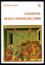 L' Eucarestia: un Dio a servizio dell'uomo
