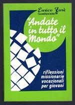 Andate in tutto il mondo. RIflessioni missionarie vocazionali per giovani