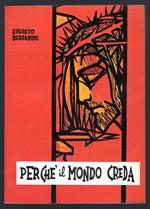 Perchè il mondo creda