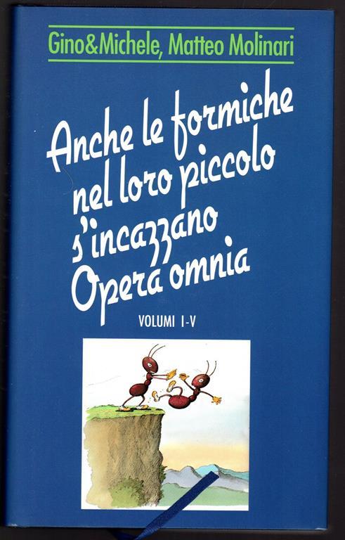 Anche le formiche nel loro piccolo s'incazzano. Opera omnia Volumi I - V - copertina