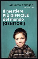 Il mestiere più difficile del mondo
