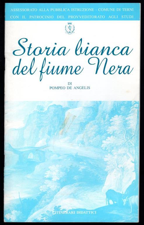 Storia bianca del fiume Nera - Pompeo De Angelis - copertina