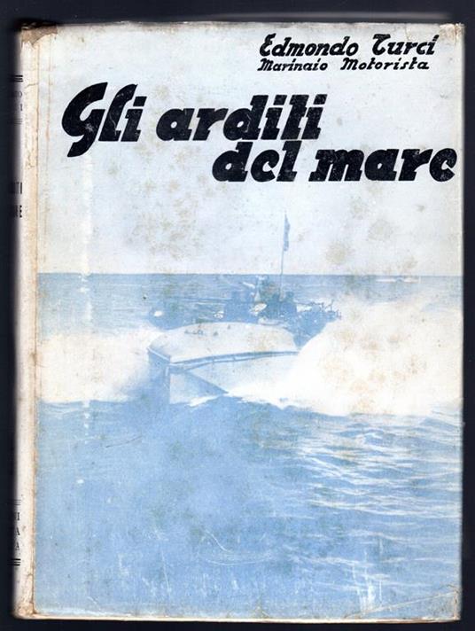 Gli arditi del mare - Edmondo Turci - copertina