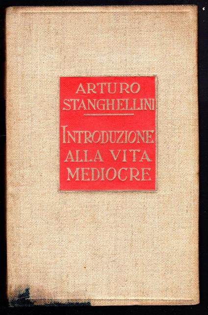 Introduzione alla vita mediocre - Arturo Stanghellini - copertina