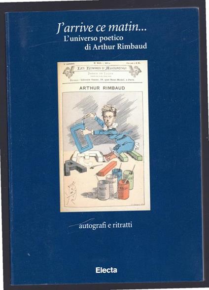 J'arrive ce matin... L'universo poetico di Arthur Rimbaud. Autografi e ritratti - copertina