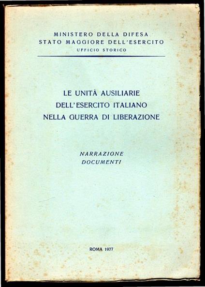 Le unità ausiliarie dell'esercito italiano nella guerra di liberazione - copertina
