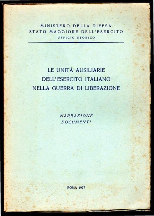 Le unità ausiliarie dell'esercito italiano nella guerra di liberazione - copertina