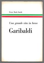 Garibaldi - Una grande vita in breve