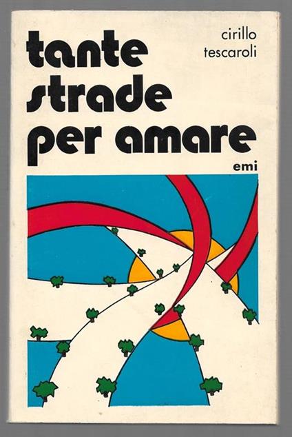 Tante strade per amare - Cirillo Tescaroli - copertina