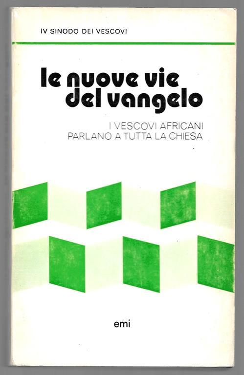 Le nuove vie del Vangelo - I Vescovi africani parlano a tutta la chiesa - Giuseppe Butturini - copertina