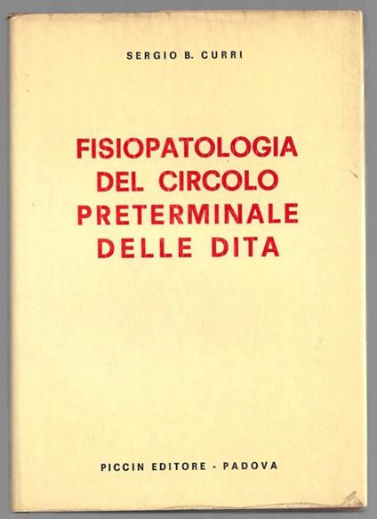 Fisiopatologia del circolo preterminale delle dita - Sergio B. Curri - copertina