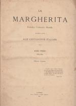 La Margherita Periodico Letterario Mensile dedica alle gentildonne italiane. Anno primo 1879--80 numeri 1-12 , anno secondo 1880 numeri 1-6