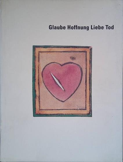 Glaube Hoffnung Liebe Tod - copertina